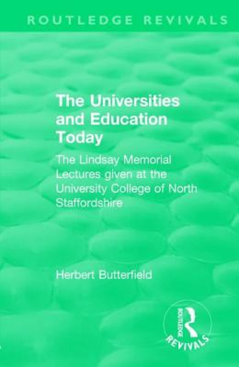 Routledge Revivals: The Universities and Education Today (1962)