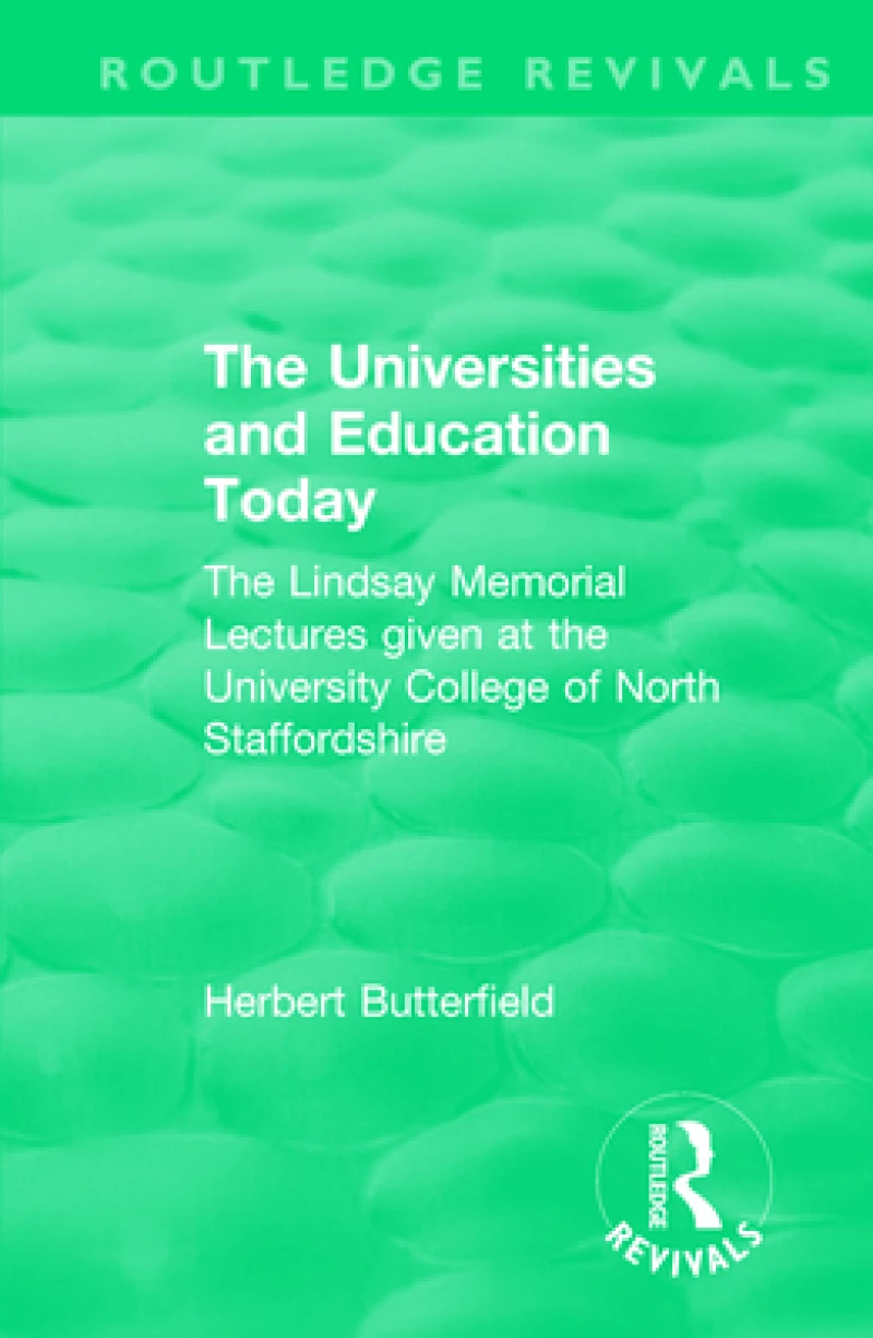 Routledge Revivals: The Universities and Education Today (1962)