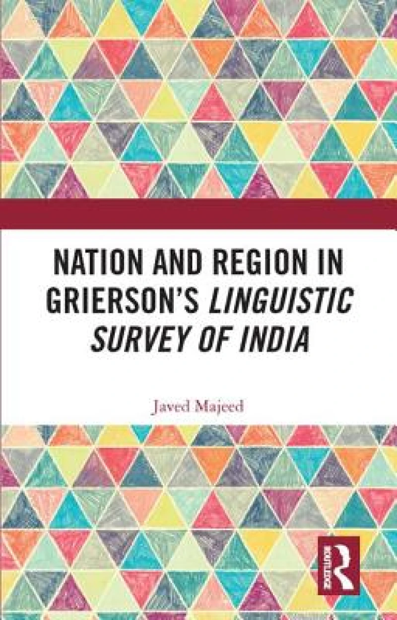 Nation and Region in Grierson’s Linguistic Survey of India