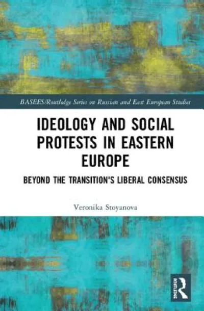 Ideology and Social Protests in Eastern Europe