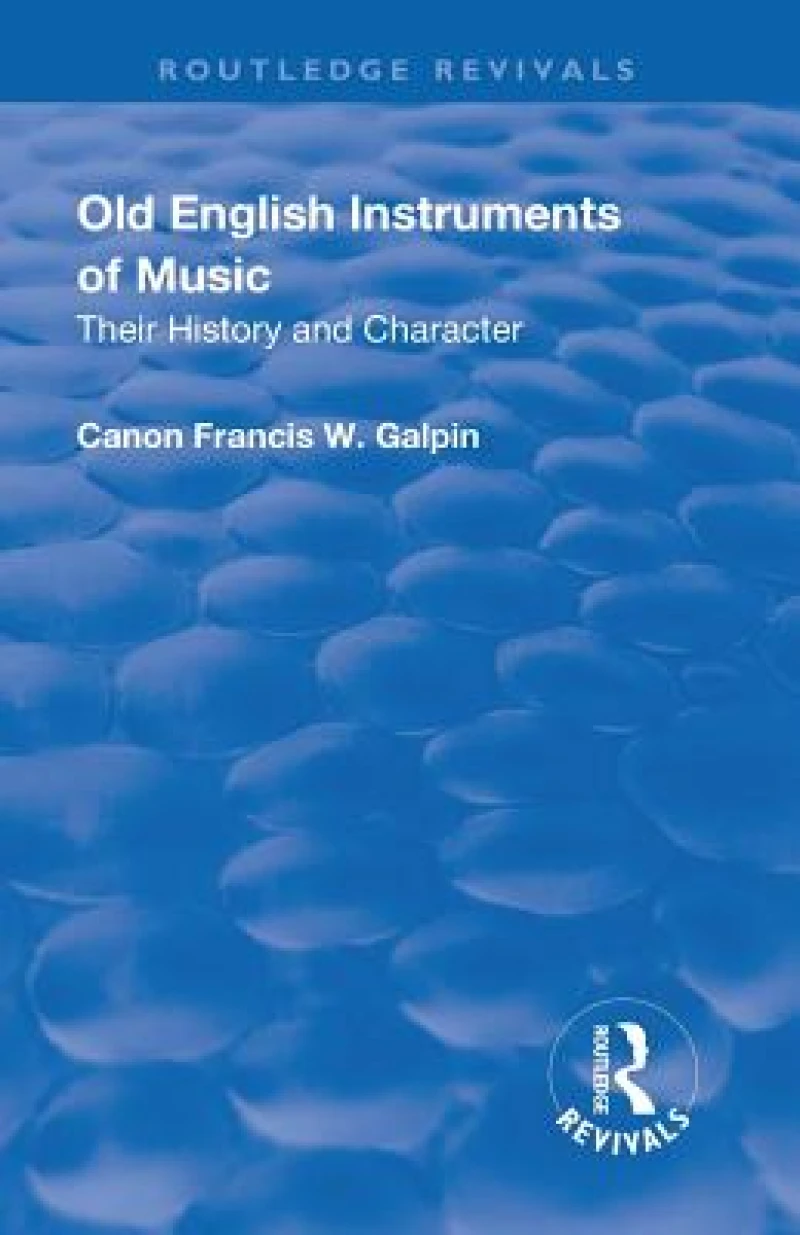 Revival: Old English Instruments of Music (1910)