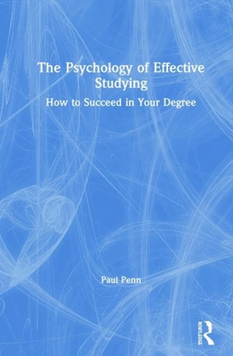 The Psychology of Effective Studying
