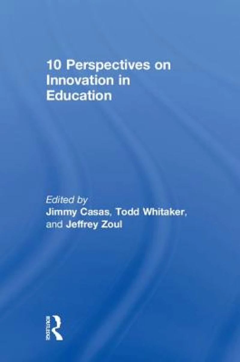 10 Perspectives on Innovation in Education