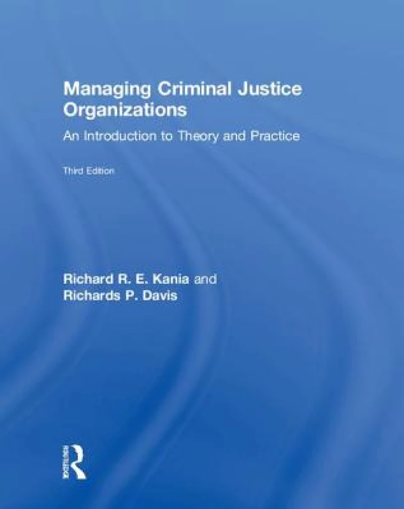 Managing Criminal Justice Organizations