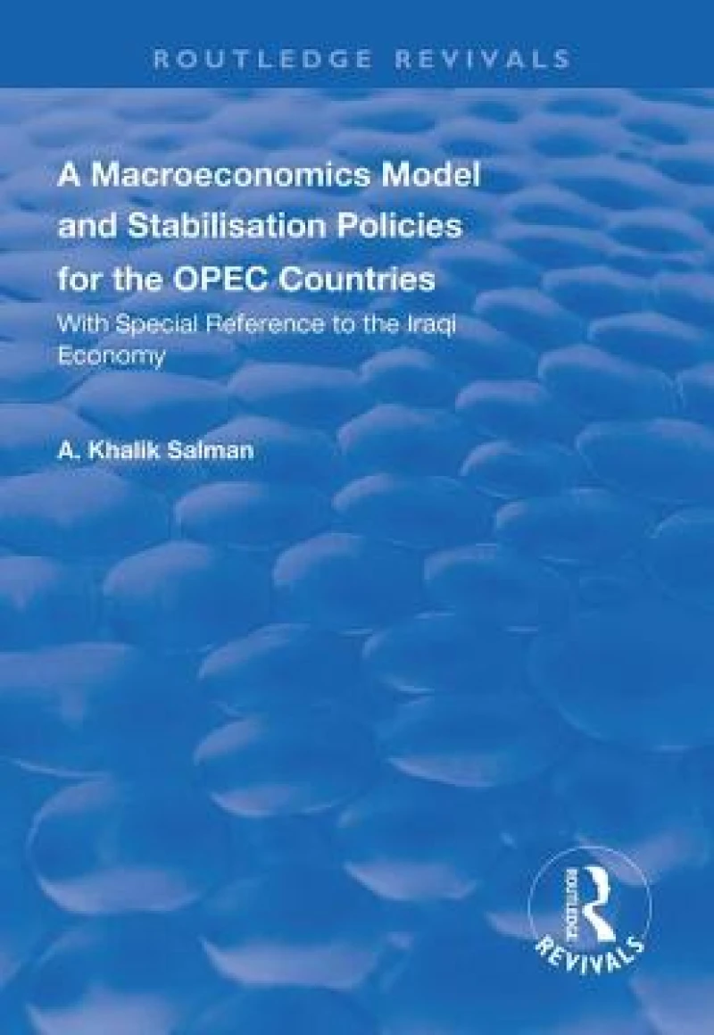 A Macroeconomics Model and Stabilisation Policies for the OPEC Countries