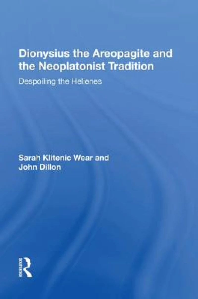 Dionysius the Areopagite and the Neoplatonist Tradition
