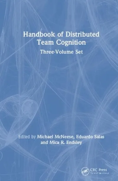 Handbook of Distributed Team Cognition