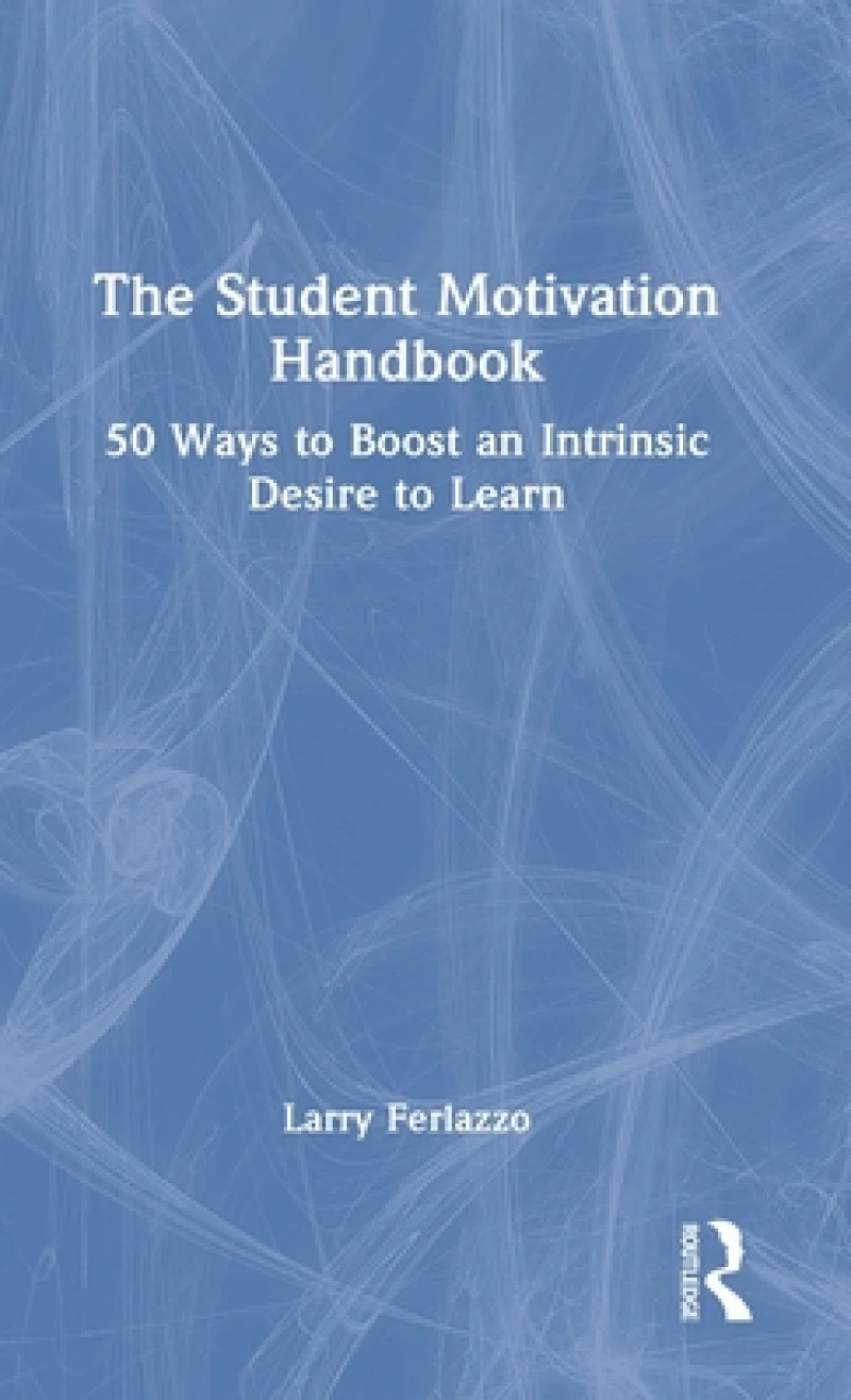 The Student Motivation Handbook