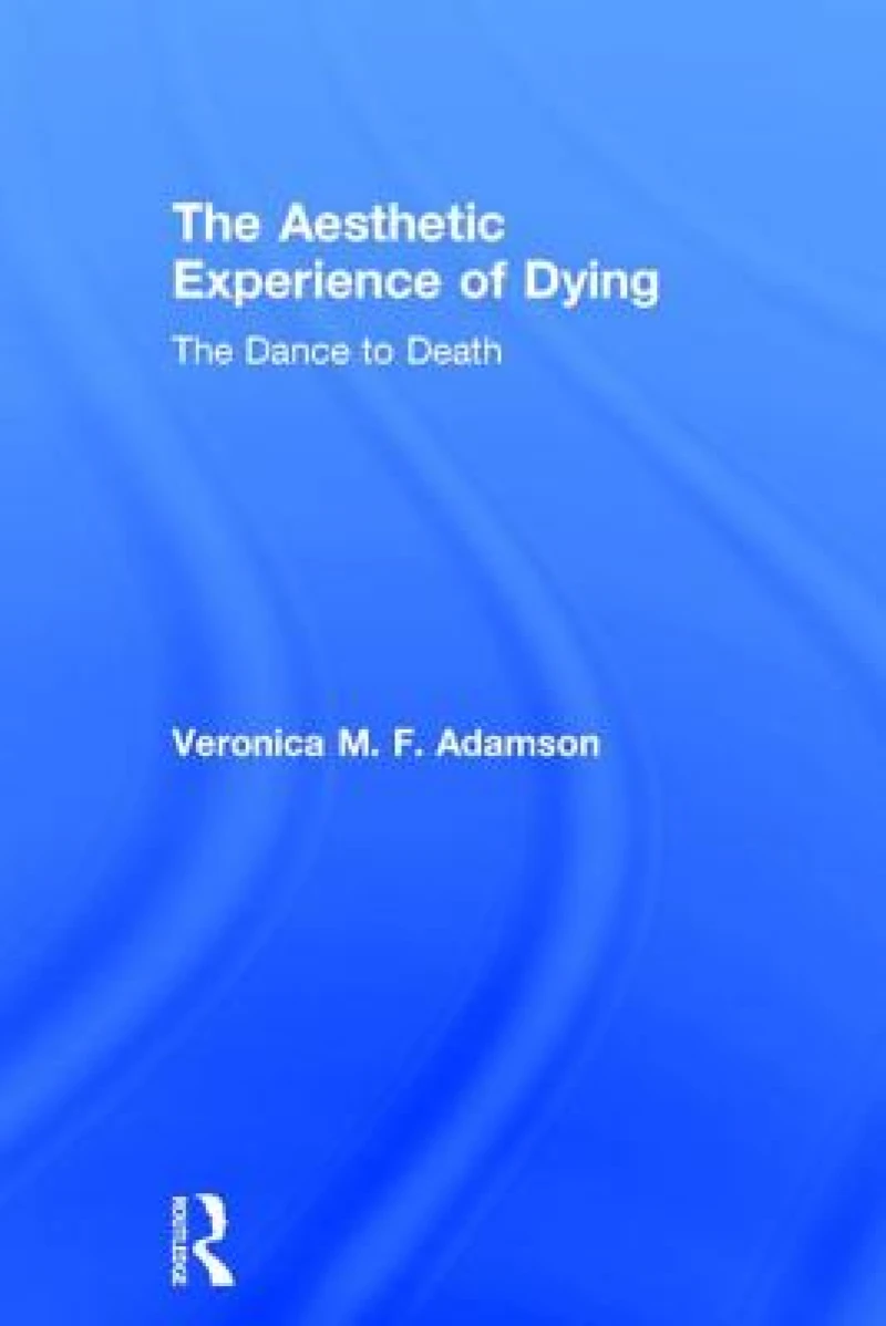 The Aesthetic Experience of Dying