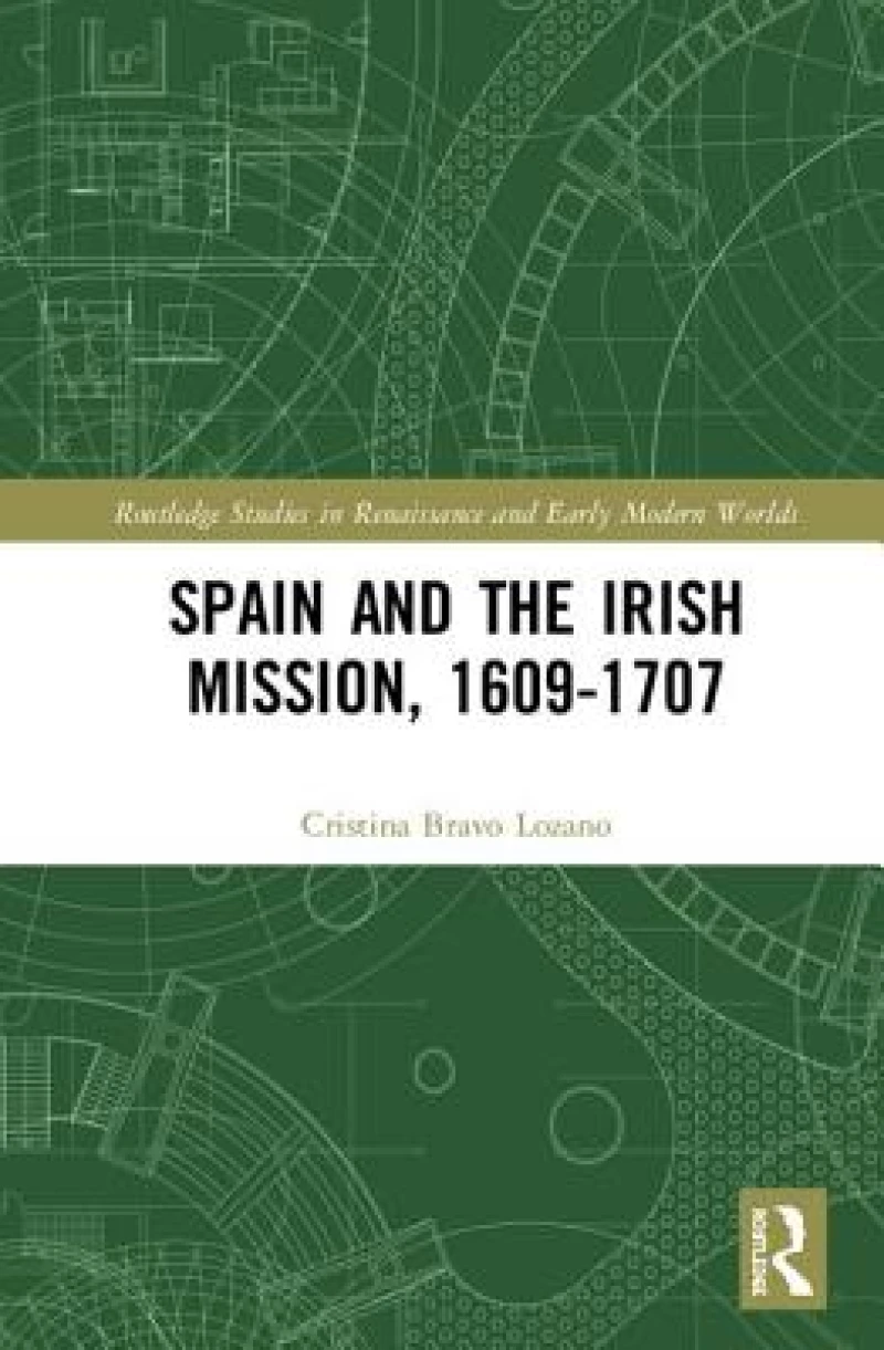 Spain and the Irish Mission, 1609-1707