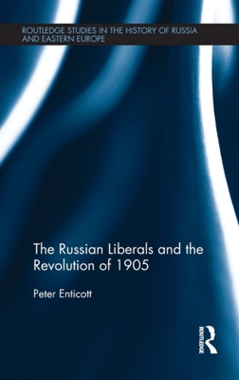 The Russian Liberals and the Revolution of 1905