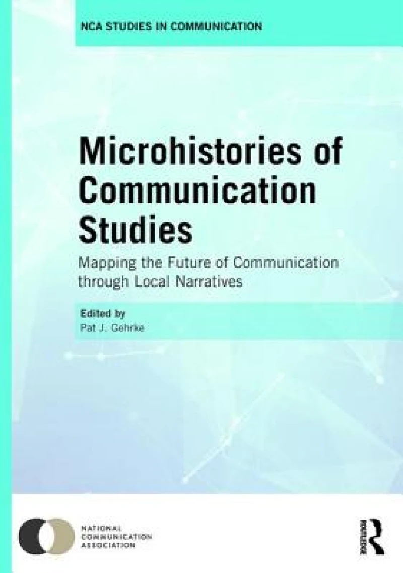 Microhistories of Communication Studies