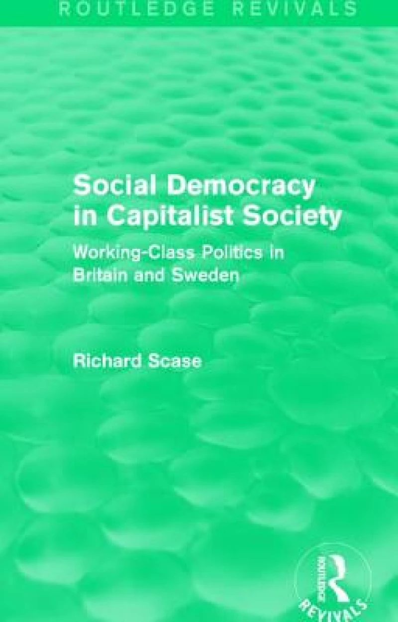 Social Democracy in Capitalist Society (Routledge Revivals)