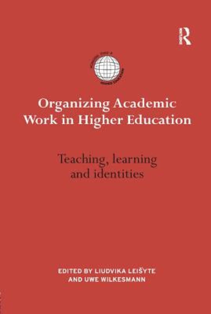 Organizing Academic Work in Higher Education
