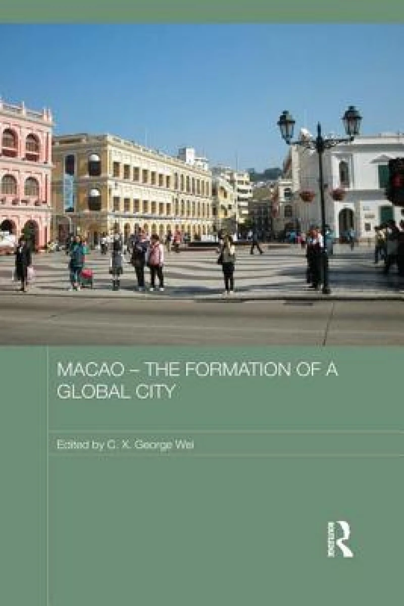 Macao – The Formation of a Global City