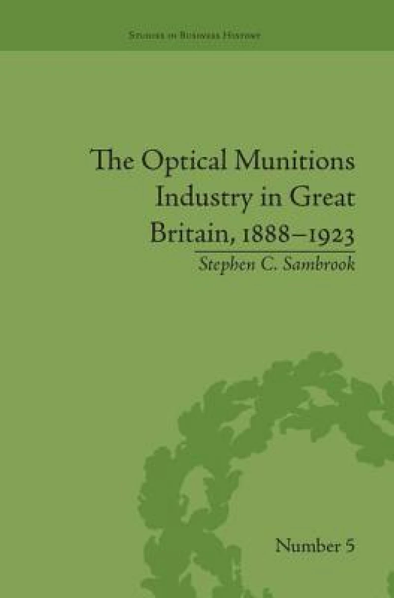 The Optical Munitions Industry in Great Britain, 1888–1923