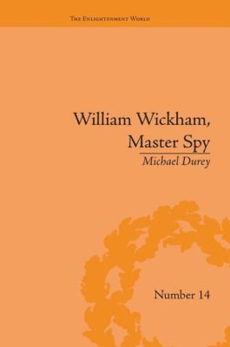 William Wickham, Master Spy