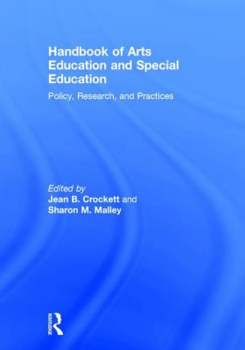 Handbook of Arts Education and Special Education