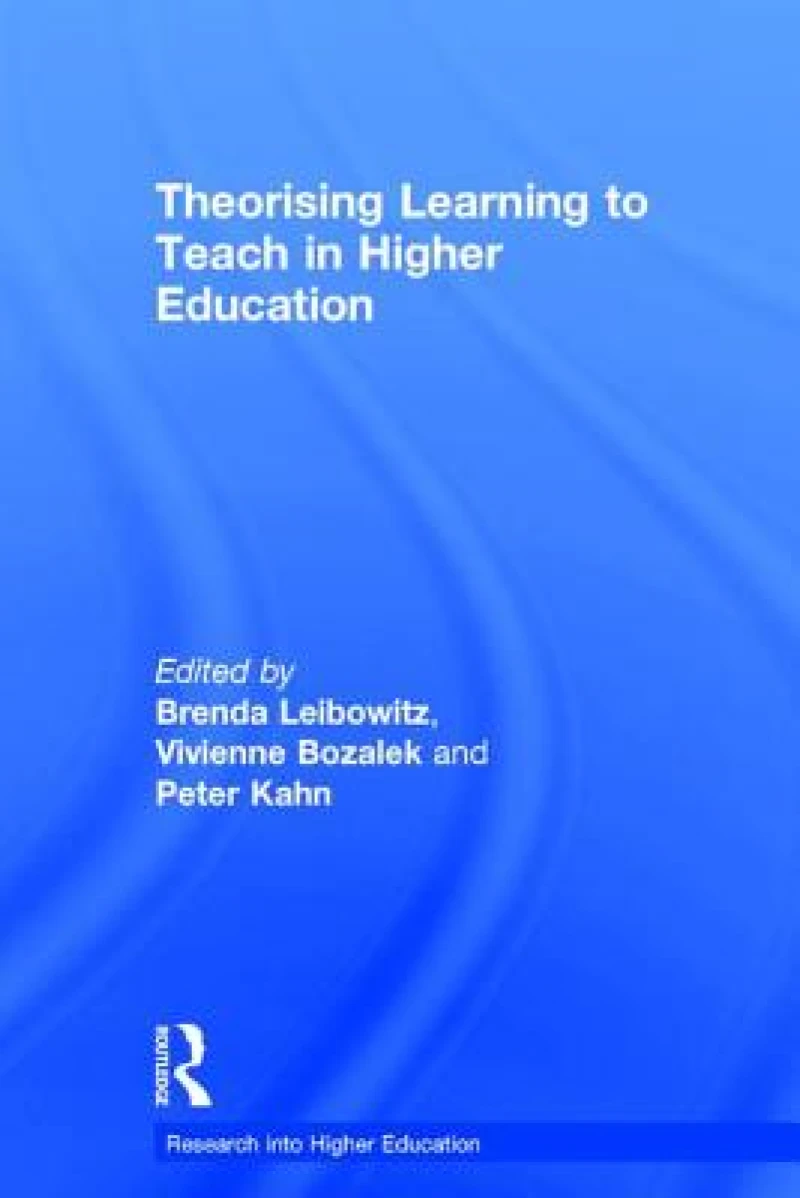 Theorising Learning to Teach in Higher Education