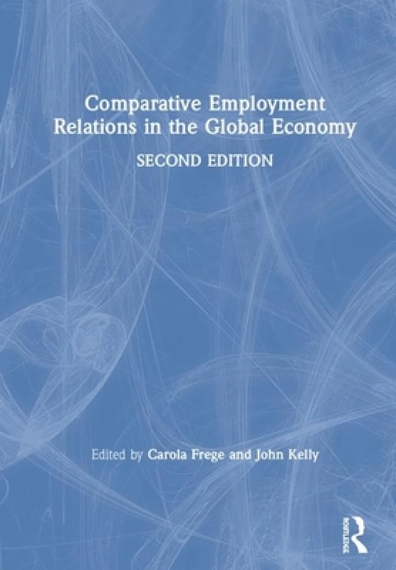 Comparative Employment Relations in the Global Economy