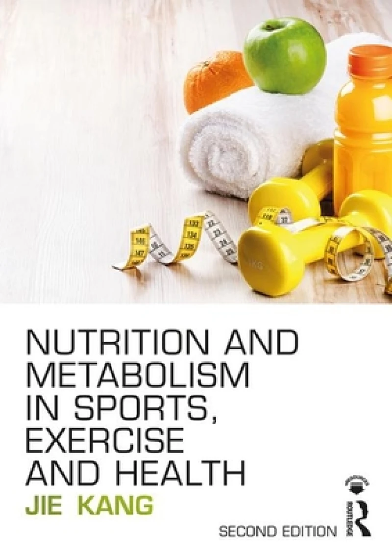 Nutrition and Metabolism in Sports, Exercise and Health