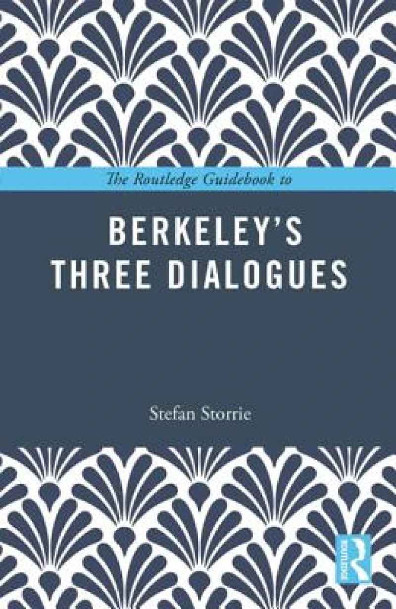 The Routledge Guidebook to Berkeley’s Three Dialogues