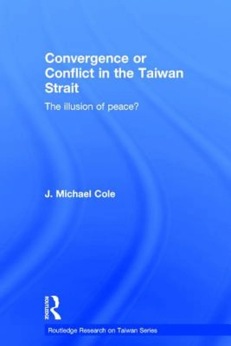 Convergence or Conflict in the Taiwan Strait