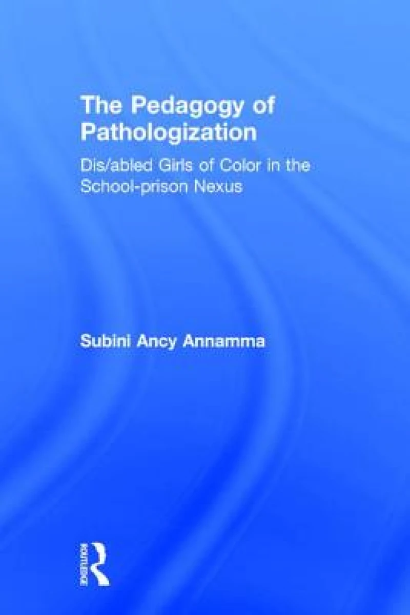 The Pedagogy of Pathologization