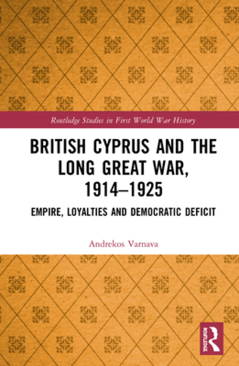 British Cyprus and the Long Great War, 1914-1925