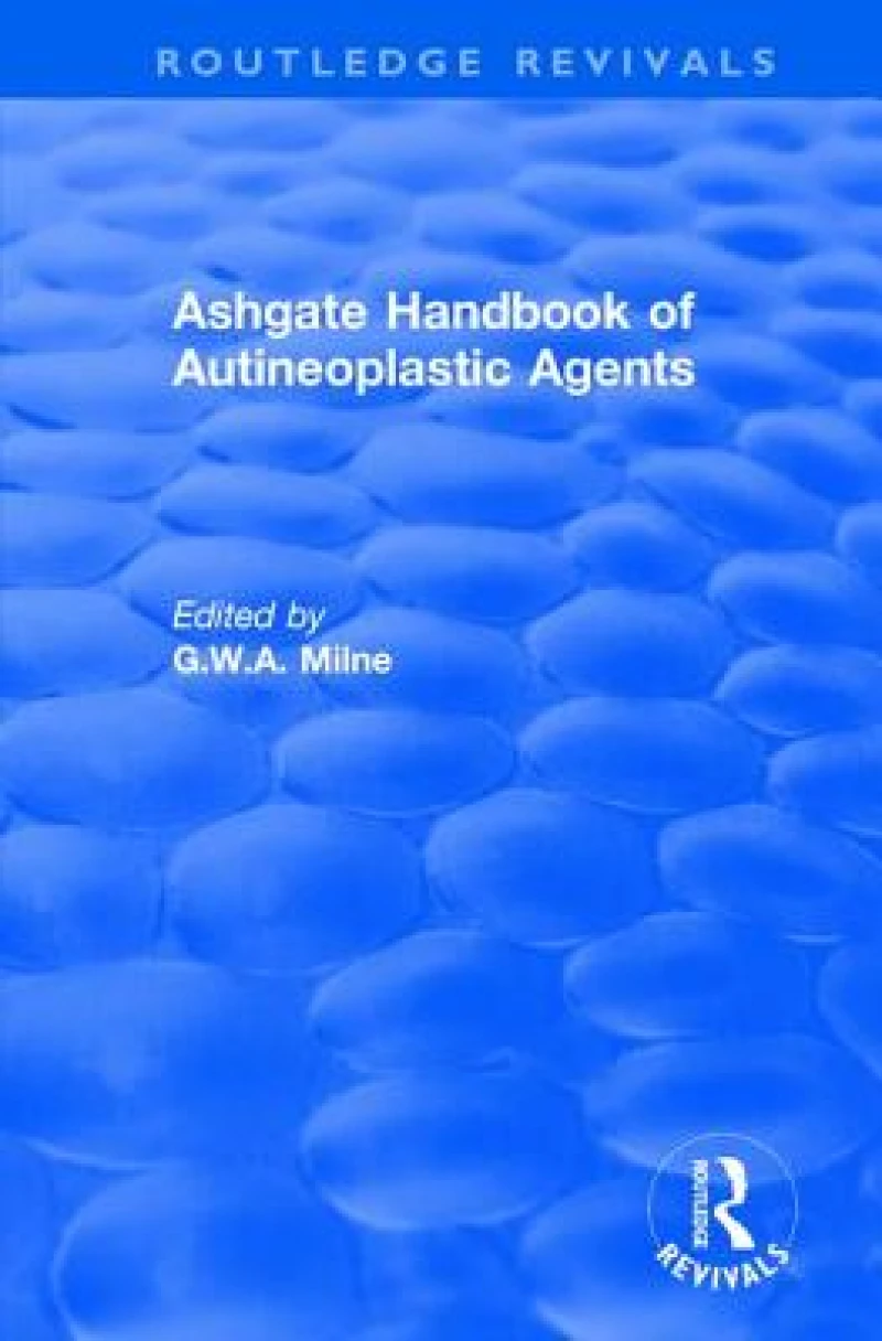 Ashgate Handbook of Autineoplastic Agents