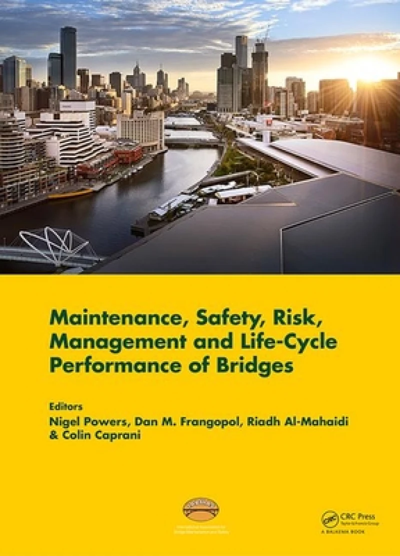 Maintenance, Safety, Risk, Management and Life-Cycle Performance of Bridges