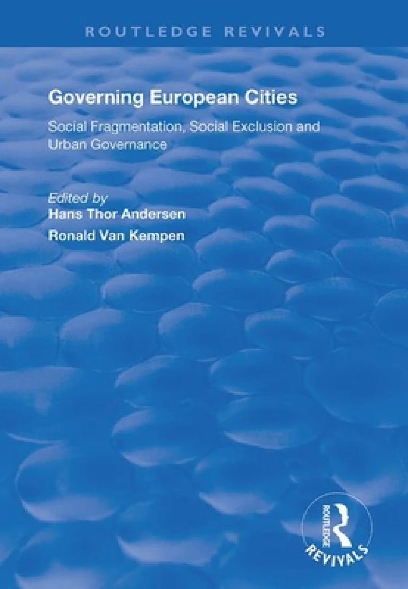 Governing European Cities: Social Fragmentation, Social Exclusion and Urban Governance