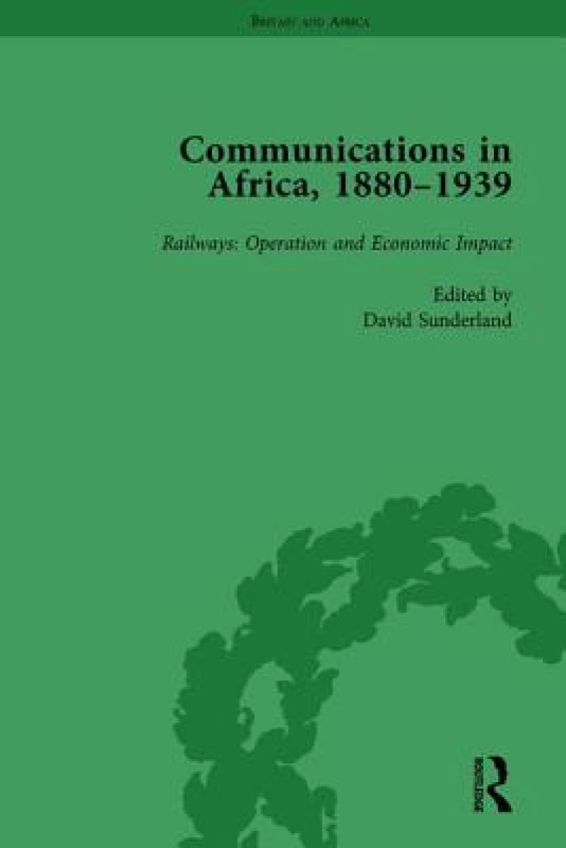 Communications in Africa, 1880–1939, Volume 4