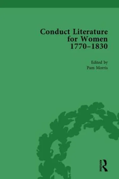 Conduct Literature for Women, Part IV, 1770-1830 vol 2