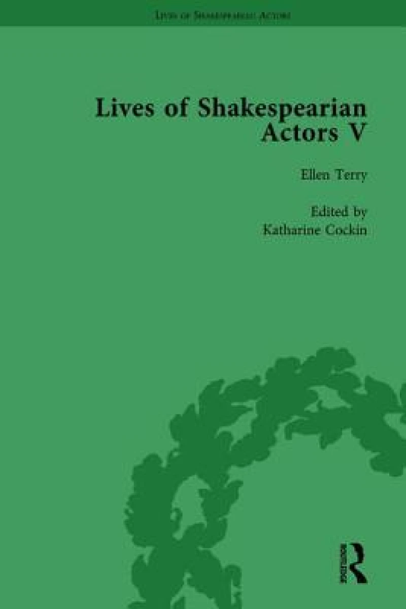 Lives of Shakespearian Actors, Part V, Volume 3