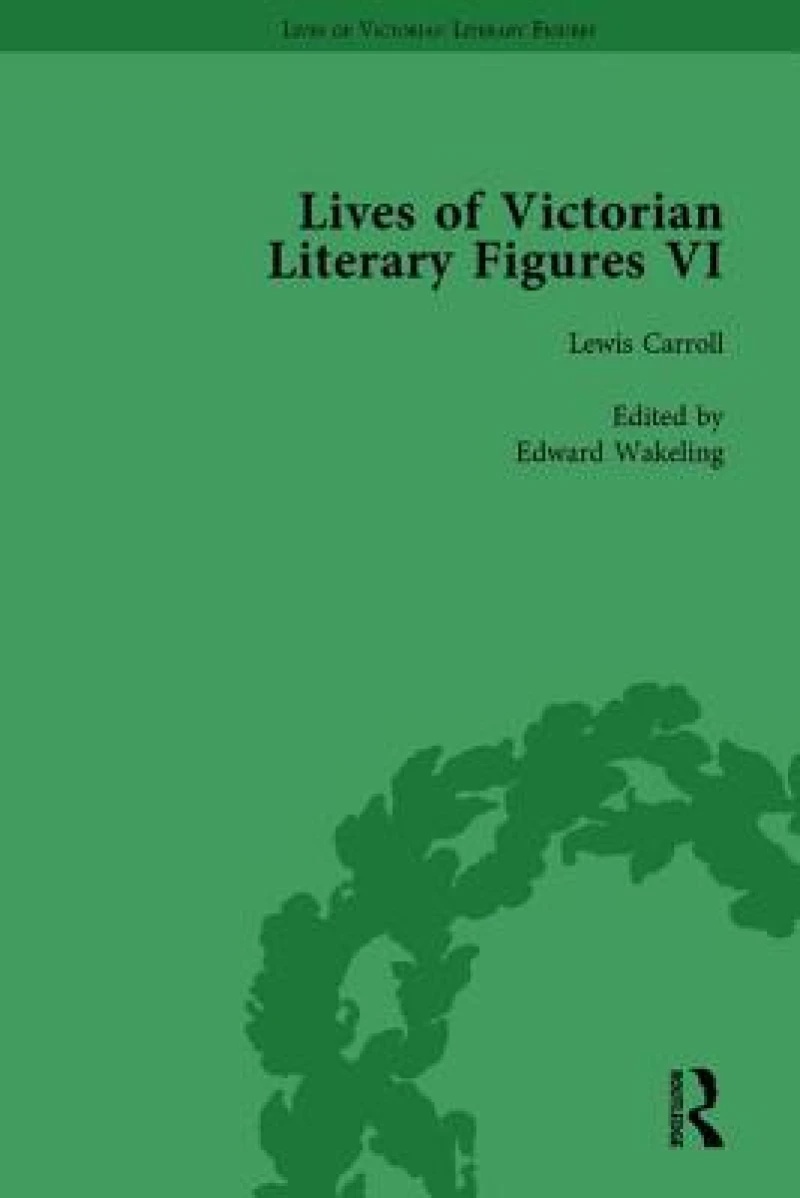 Lives of Victorian Literary Figures, Part VI, Volume 1