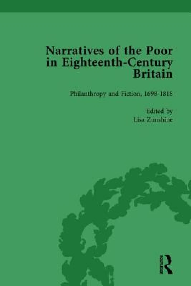 Narratives of the Poor in Eighteenth-Century England Vol 5