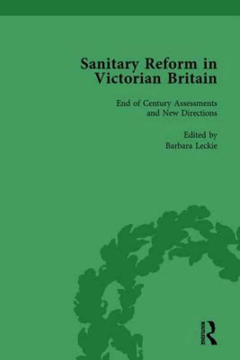 Sanitary Reform in Victorian Britain, Part II vol 6