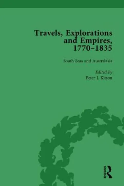 Travels, Explorations and Empires, 1770-1835, Part II vol 8