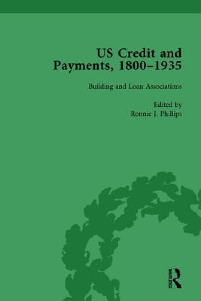 US Credit and Payments, 1800–1935, Part I Vol 1