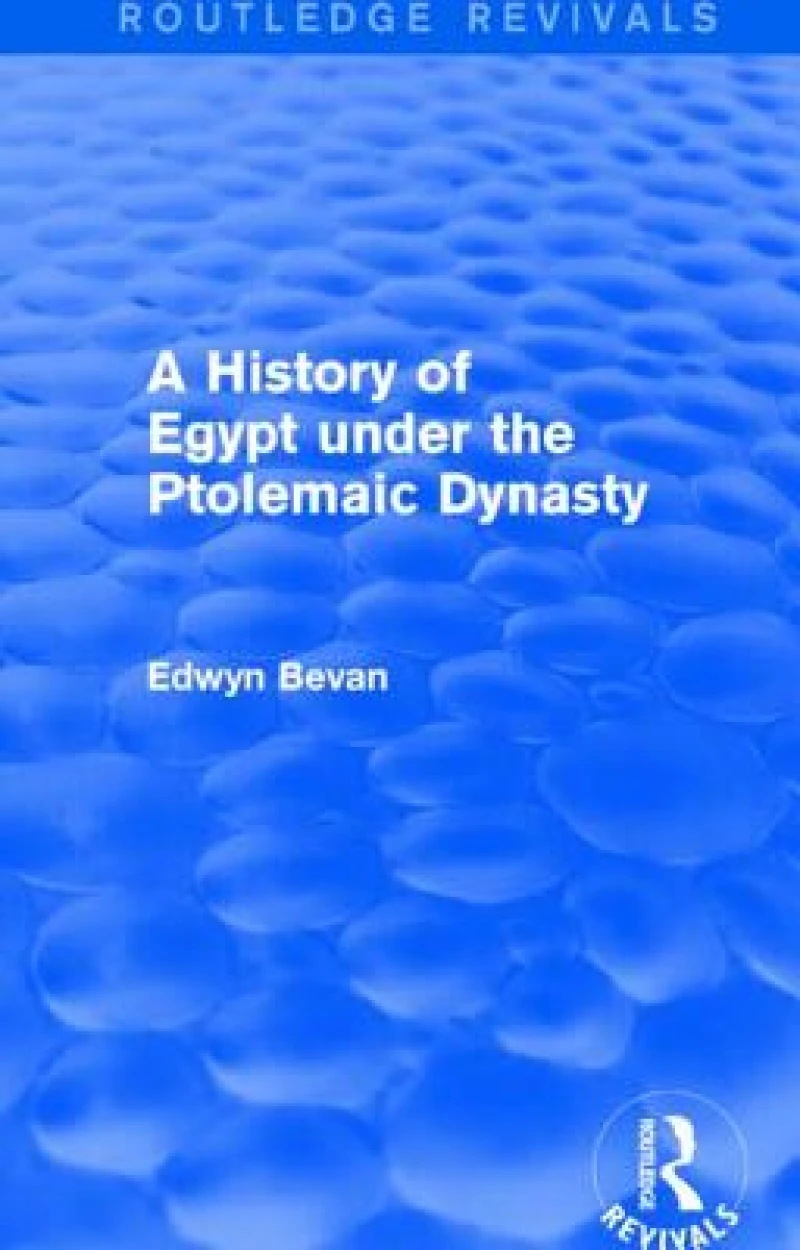 A History of Egypt under the Ptolemaic Dynasty (Routledge Revivals)