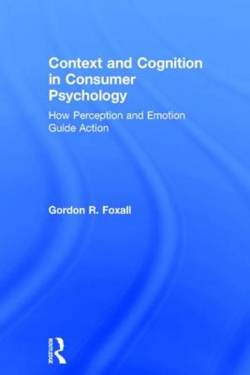 Context and Cognition in Consumer Psychology