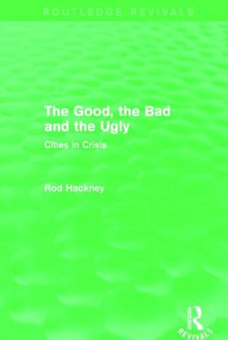 The Good, the Bad and the Ugly (Routledge Revivals)