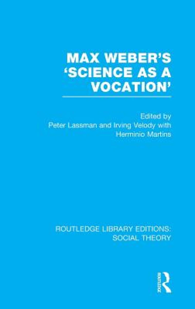 Max Weber''s ''Science as a Vocation''