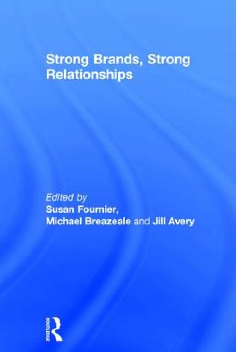 Strong Brands, Strong Relationships