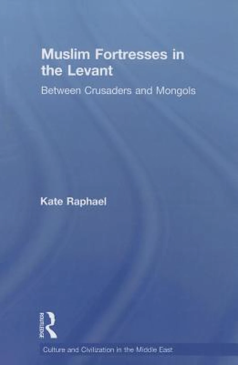 Muslim Fortresses in the Levant