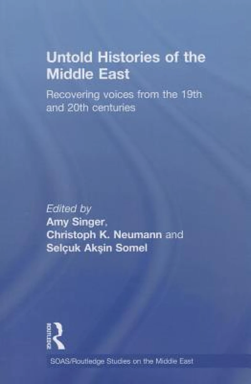 Untold Histories of the Middle East
