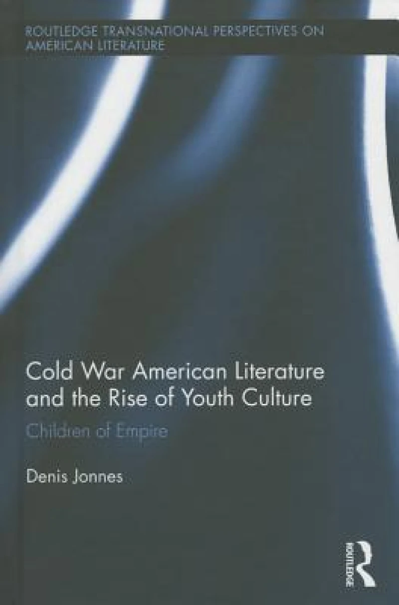 Cold War American Literature and the Rise of Youth Culture