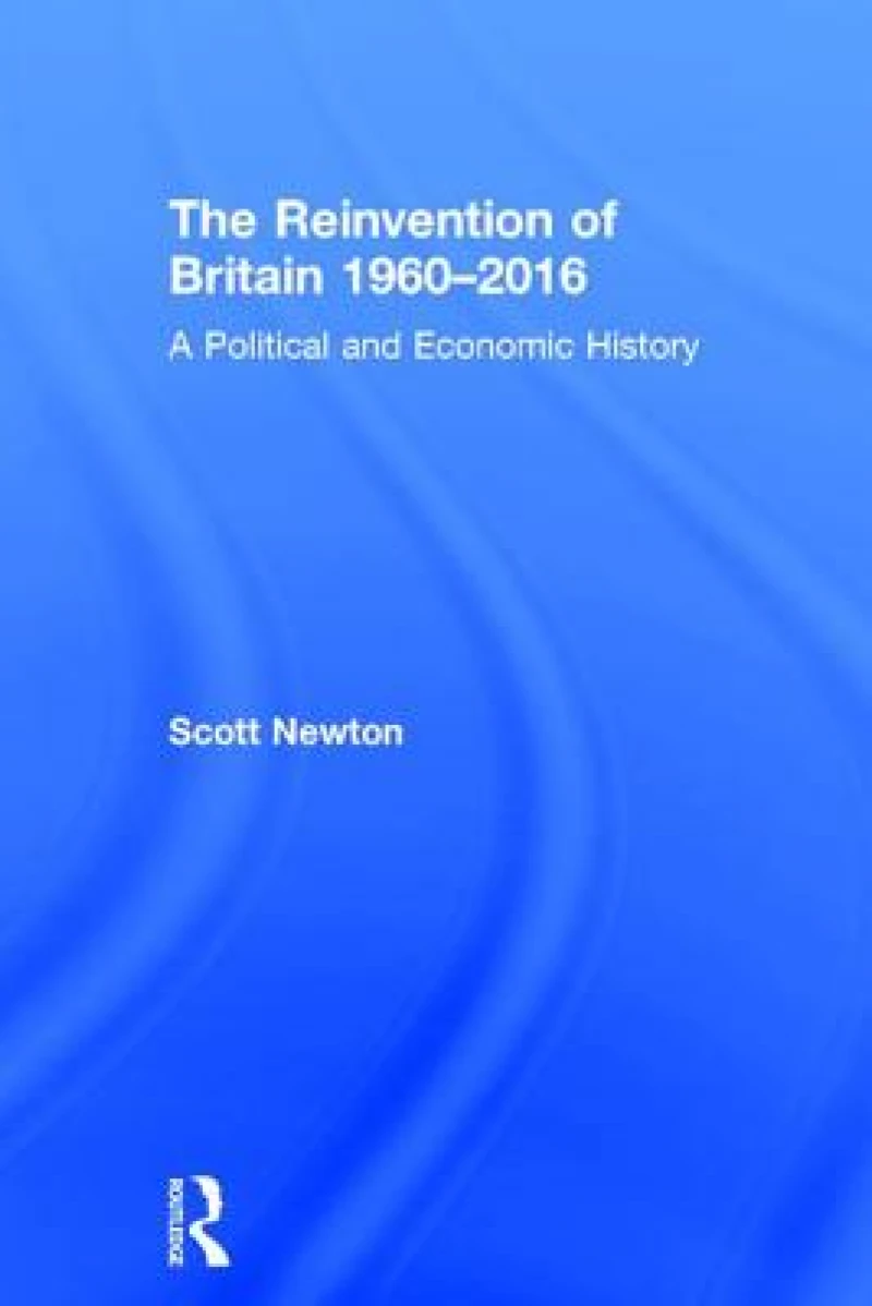 The Reinvention of Britain 1960-2016