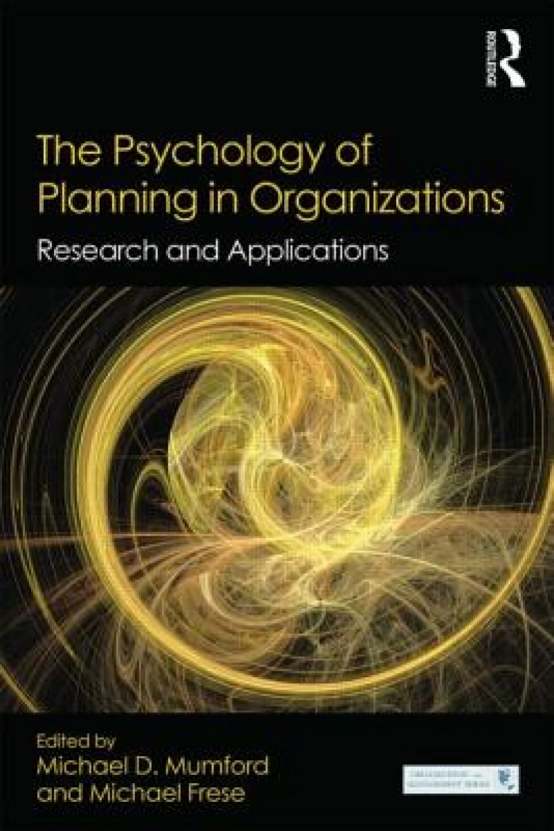 The Psychology of Planning in Organizations